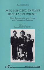E-book, Avec mes deux enfants dans la tourmente : Récit d'une mère juive en France sous l'occupation allemande, Getraida, Rose, L'Harmattan