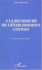 E-book, A la recherche de l'établissement citoyen, Bruder, Daniel, L'Harmattan