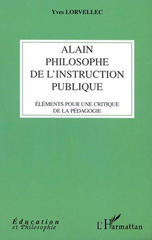 E-book, Alain philosophe de l'instruction publique : Eléments pour une critique de la pédagogie, L'Harmattan
