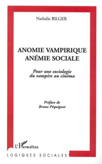 E-book, Anomie vampirique, anémie sociale : Pour une sociologie du vampirique au cinéma, L'Harmattan