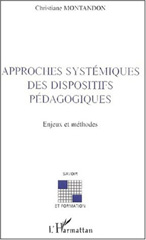 E-book, Approches systémiques des dispositifs pédagogiques : Enjeux et méthodes, Montandon, Christiane, L'Harmattan