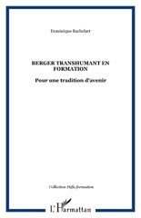 eBook, Berger transhumant en formation : Pour une tradition d'avenir, Bachelart, Dominique, L'Harmattan