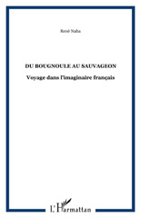 E-book, Du bougnoule au sauvageon : Voyage dans l'imaginaire français, L'Harmattan
