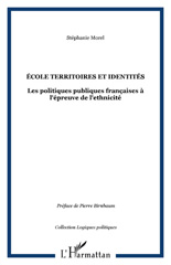 E-book, École territoires et identités : Les politiques publiques françaises à l'épreuve de l'ethnicité, L'Harmattan