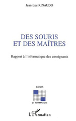 eBook, Des souris et des maîtres : Rapport à l'informatique des enseignants, Rinaudo, Jean-Luc, L'Harmattan