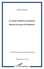 E-book, Et ainsi passent les jours : Roman de m{oelig}urs du Zimbabwé, L'Harmattan