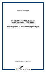 E-book, État multinational et démocratie africaine : Sociologie de la renaissance politique, L'Harmattan