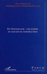 E-book, Ex-yougoslavie : Une Europe du sud-est en construction, L'Harmattan