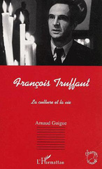 E-book, François Truffaut : La culture et la vie, L'Harmattan