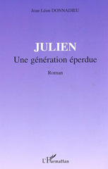 E-book, Julien : Une génération éperdue - Roman, Donnadieu, Jean Léon, L'Harmattan