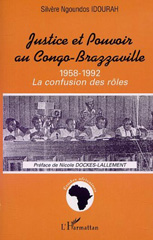 E-book, Justice et pouvoir au Congo-Brazzaville 1958-1992 : La confusion des rôles, Idourah, Silvère Ngoundos, L'Harmattan