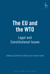 eBook, The EU and the WTO : Legal and Constitutional Issues, Hart Publishing