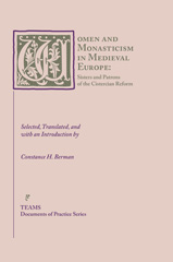 eBook, Women and Monasticism in Medieval Europe : Sisters and Patrons of the Cistercian Reform, Medieval Institute Publications