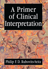 eBook, A Primer of Clinical Interpretation : Classic and Postclassical Approaches, Jason Aronson, Inc