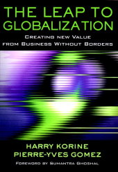 eBook, The Leap to Globalization : Creating New Value from Business Without Borders, Jossey-Bass