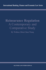 E-book, Reinsurance Regulation : A Contemporary and Comparative Study, Wang, Wallace Hsin-Chun, Kluwer Law International