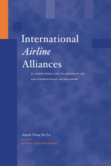 eBook, International Airline Alliances : EC Competition Law/US Antitrust Law and International Air Transport, Wolters Kluwer
