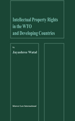 E-book, Intellectual Property Rights in the WTO and Developing Countries, Watal, Jayashree, Kluwer Law International