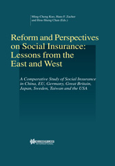 E-book, Reform and Perspectives on Social Insurance : A Comparative Study of Social Insurance in China, Eu, Germany, Great Britain, Japan, Sweden, Taiwan and the USA, Kluwer Law International