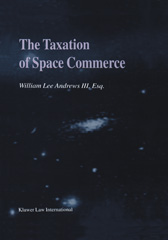 E-book, The Taxation of Space Commerce, William Lee Andrews III, Esq., Kluwer Law International