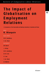 E-book, The Impact of Globalisation on Employment Relations : A Comparison of the Automobile and Banking Industries in Australia and Korea, Kluwer Law International