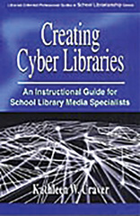 E-book, Creating Cyber Libraries, Craver, Kathleen W., Bloomsbury Publishing