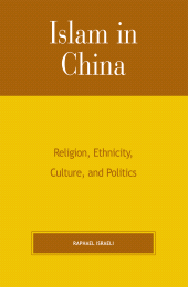 E-book, Islam in China : Religion, Ethnicity, Culture, and Politics, Lexington Books