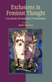 eBook, Exclusions in Feminist Thought : Challenging the Boundaries of Womanhood, Liverpool University Press