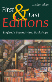E-book, First and Last Editions : England's Second-Hand Bookshops, Liverpool University Press