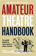 eBook, The Methuen Amateur Theatre Handbook, Arrowsmith, Keith, Methuen Drama
