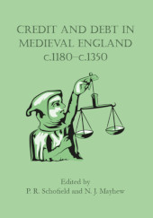 E-book, Credit and Debt in Medieval England c.1180-c.1350, Schofield, Phillipp, Oxbow Books