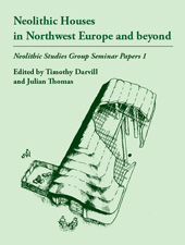 eBook, Neolithic Houses in Northwest Europe and beyond, Darvill, Timothy, Oxbow Books