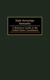 eBook, State Sovereign Immunity : A Reference Guide to the United States Constitution, Durchslag, Melvyn R., Praeger Publisher