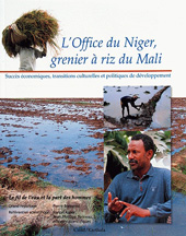 E-book, L'office du Niger, grenier à riz du Mali : Succès économiques, transitions culturelles et politiques de développement, Cirad