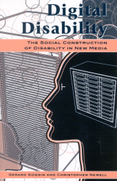 eBook, Digital Disability : The Social Construction of Disability in New Media, Rowman & Littlefield