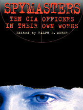 E-book, Spymasters : Ten CIA Officers in Their Own Words, Rowman & Littlefield