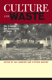 E-book, Culture and Waste : The Creation and Destruction of Value, Rowman & Littlefield