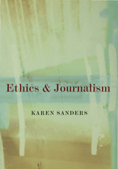 E-book, Ethics and Journalism, Sanders, Karen, Sage