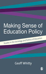 E-book, Making Sense of Education Policy : Studies in the Sociology and Politics of Education, Whitty, Geoff, Sage