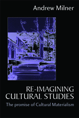 E-book, Re-imagining Cultural Studies : The Promise of Cultural Materialism, Sage