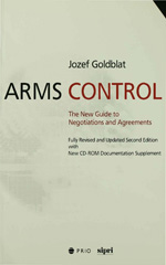 E-book, Arms Control : The New Guide to Negotiations and Agreements with New CD-ROM Supplement, Goldblat, Jozef, Sage