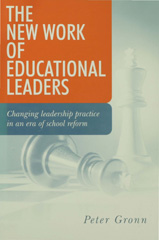 E-book, The New Work of Educational Leaders : Changing Leadership Practice in an Era of School Reform, Sage