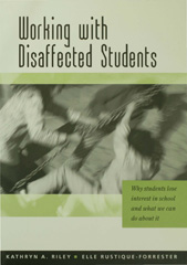 E-book, Working with Disaffected Students : Why Students Lose Interest in School and What We Can Do About It, Riley, Kathryn, Sage