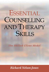 E-book, Essential Counselling and Therapy Skills : The Skilled Client Model, Nelson-Jones, Richard, SAGE Publications Ltd