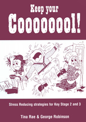 E-book, Keep Your Coooooool! : Stress Reducing Strategies for Key Stage 2 and 3, Rae, Tina, SAGE Publications Ltd