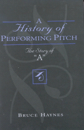 E-book, A History of Performing Pitch : The Story of 'A', Scarecrow Press