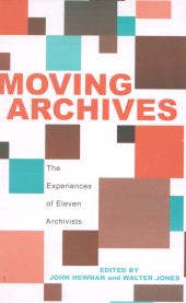 E-book, Moving Archives : The Experiences of Eleven Archivists, Scarecrow Press