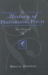 E-book, A History of Performing Pitch : The Story of 'A', Scarecrow Press