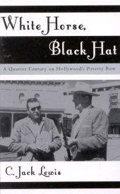 E-book, White Horse, Black Hat : A Quarter Century on Hollywood's Poverty Row, Scarecrow Press