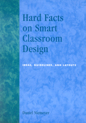 E-book, Hard Facts on Smart Classroom Design : Ideas, Guidelines, and Layouts, Scarecrow Press